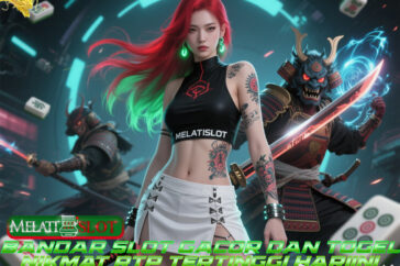MELATISLOT Slot Maxwin Dengan Tampilan Game Terbaik 2025