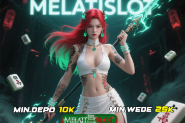 MELATISLOT Slot Maxwin Hari Ini Bikin Profit Tanpa Henti