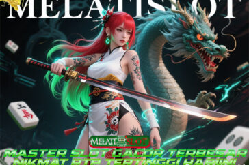 MELATISLOT Platform Slot Online dengan Pola Gacor Auto Cuan