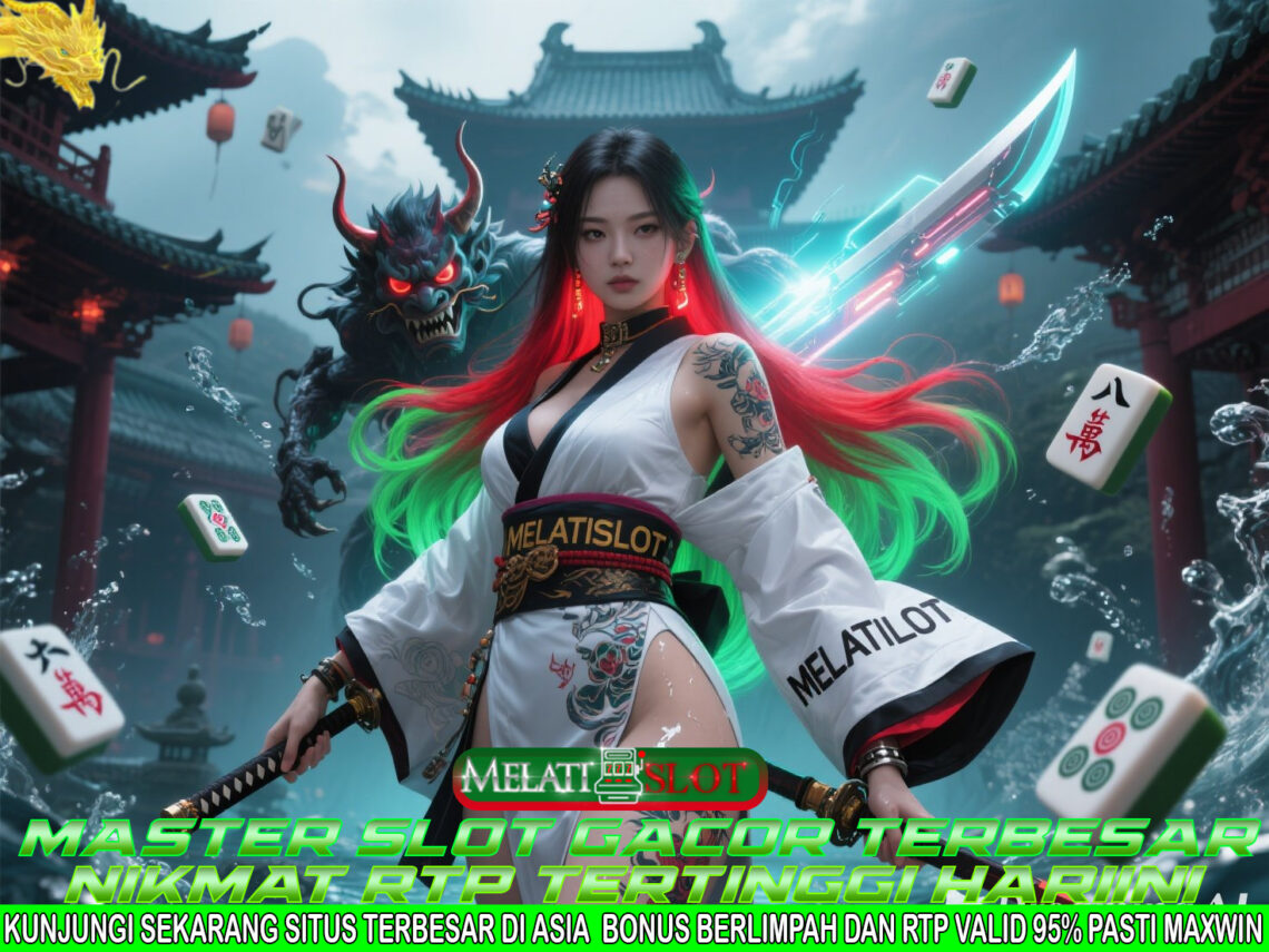 MELATISLOT Situs Slot Online Dengan Peluang Menang Besar